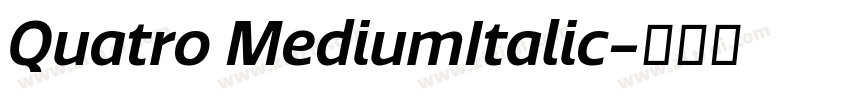 Quatro MediumItalic字体转换